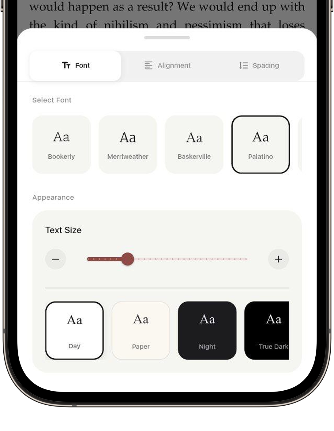 Select from a curated library of high-legibility fonts—like Bookerly, Palatino, and Baskerville—optimized for long-form digital reading.